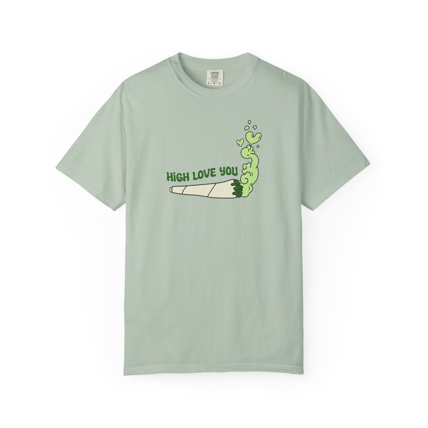 High Love You Unisex T-Shirt, Funny Gift for Stoners, Cannabis Apparel, 420 Tee, Trendy Streetwear, Casual Wear