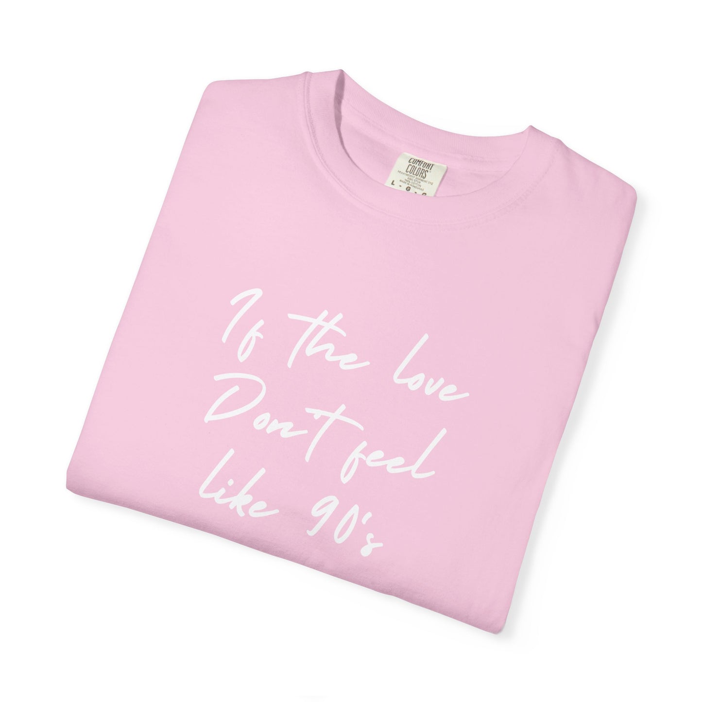 90's R&B love Quote T-shirt