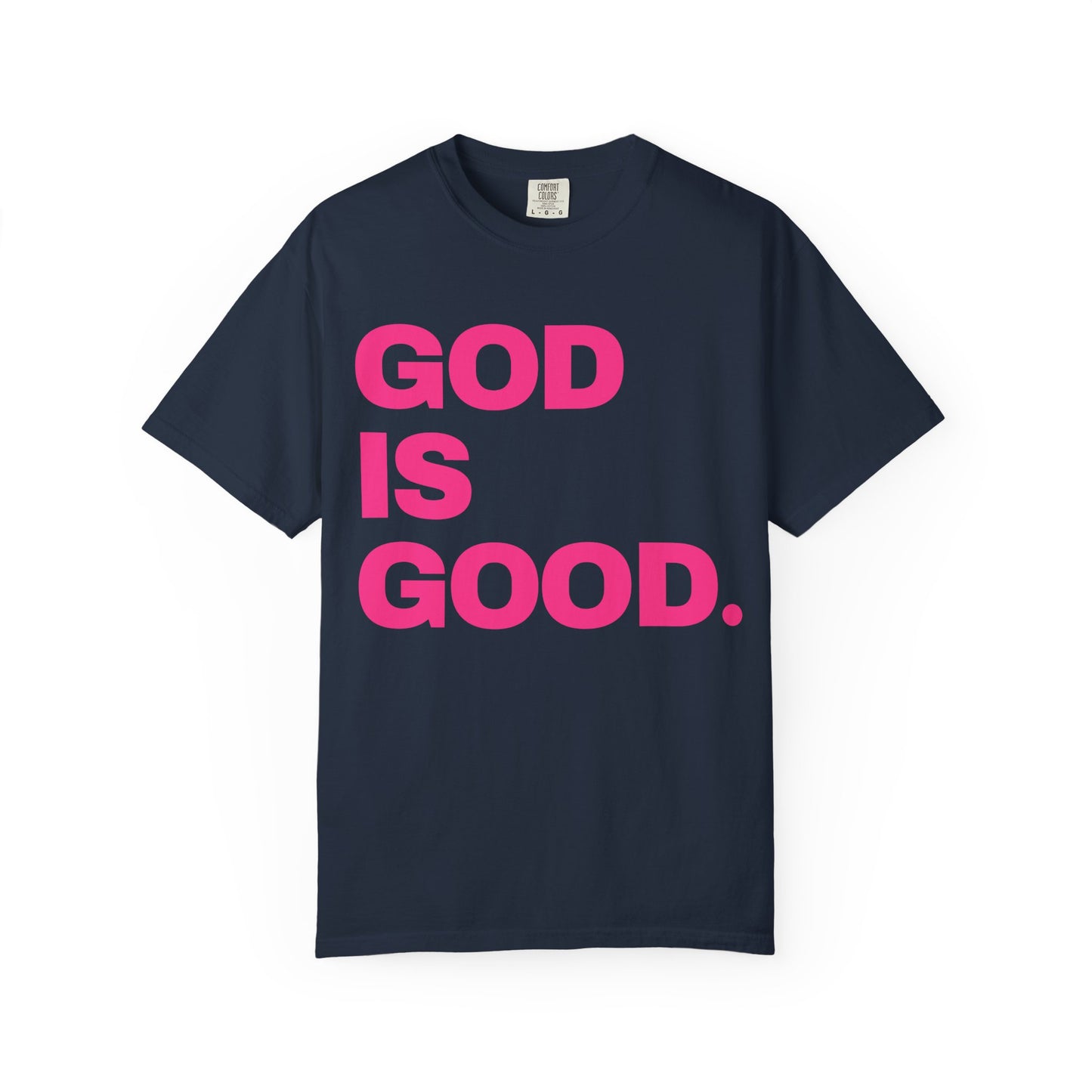 Unisex Garment-Dyed T-shirt with 'God is Good'