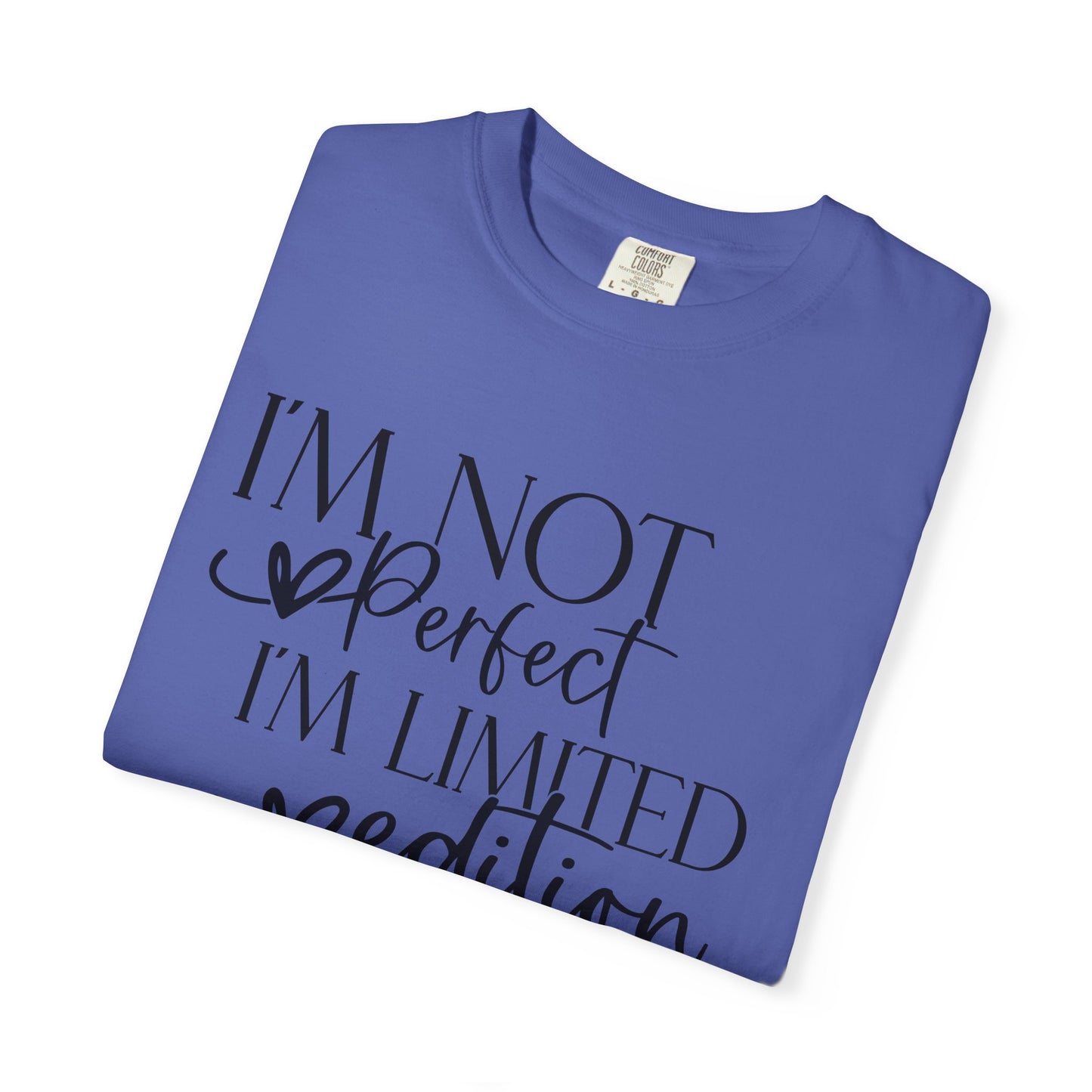 Limited Edition Tee - I'm Not Perfect, Unisex T-shirt, Gift for