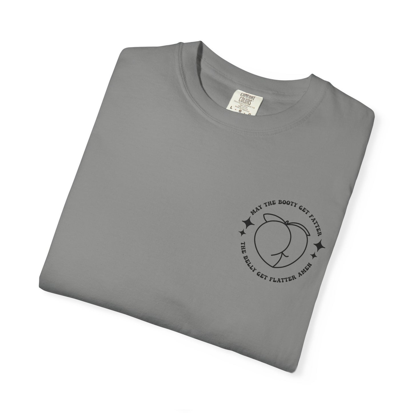 ‘May the Booty Get Fatter’ Funny Graphic Tee