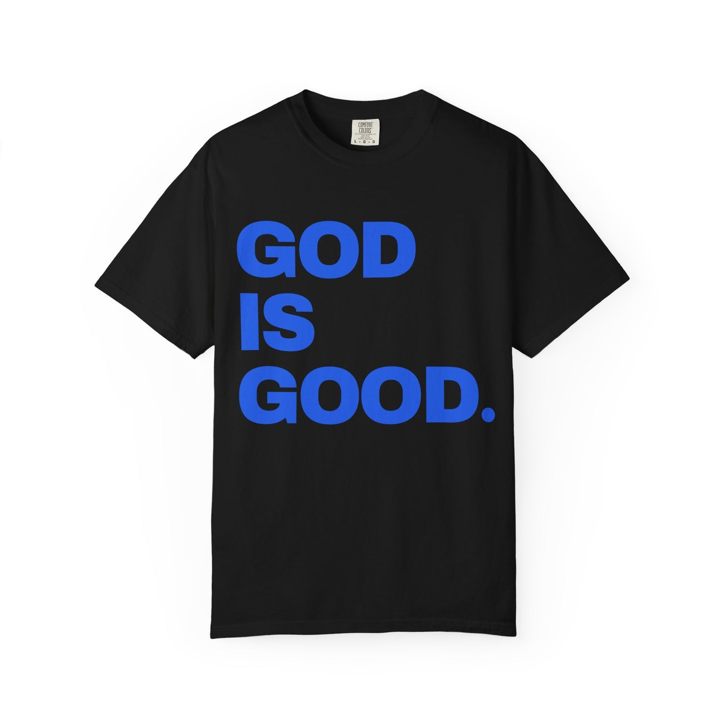 Unisex Garment-Dyed T-shirt with 'God is Good'