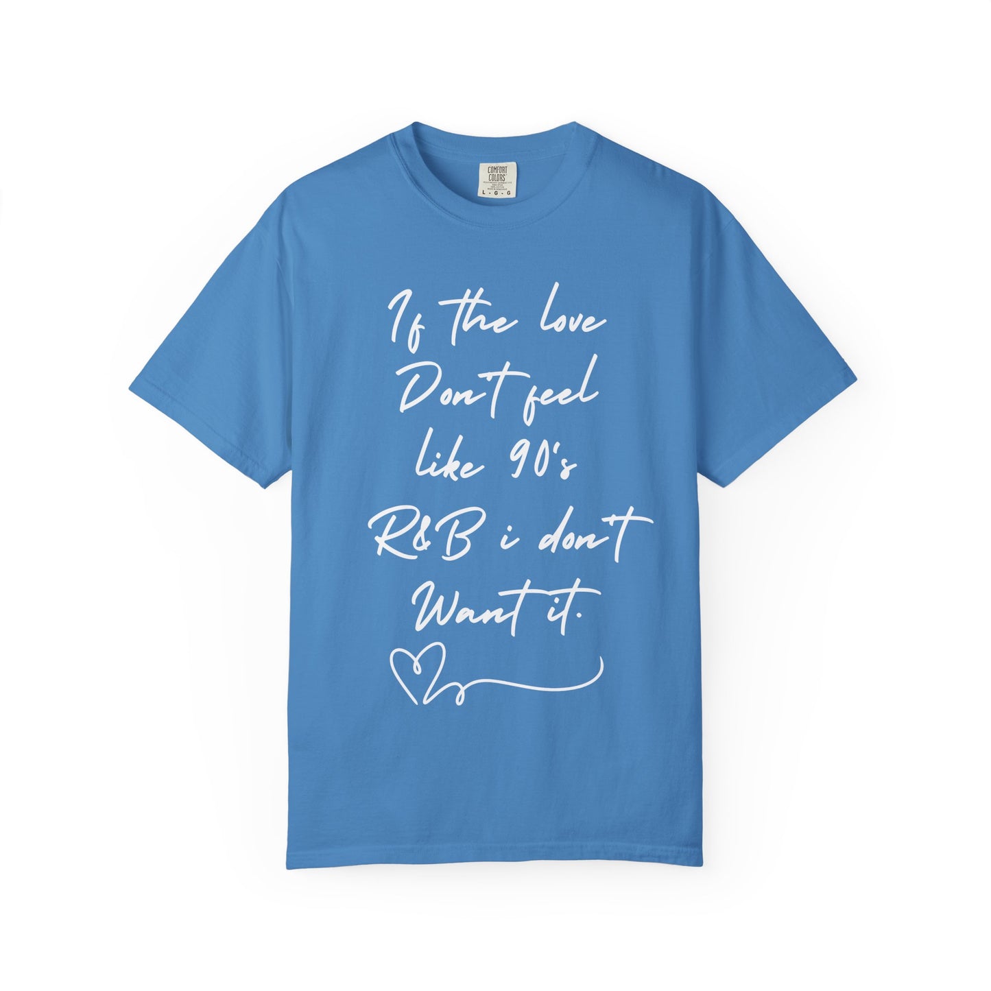 90's R&B love Quote T-shirt
