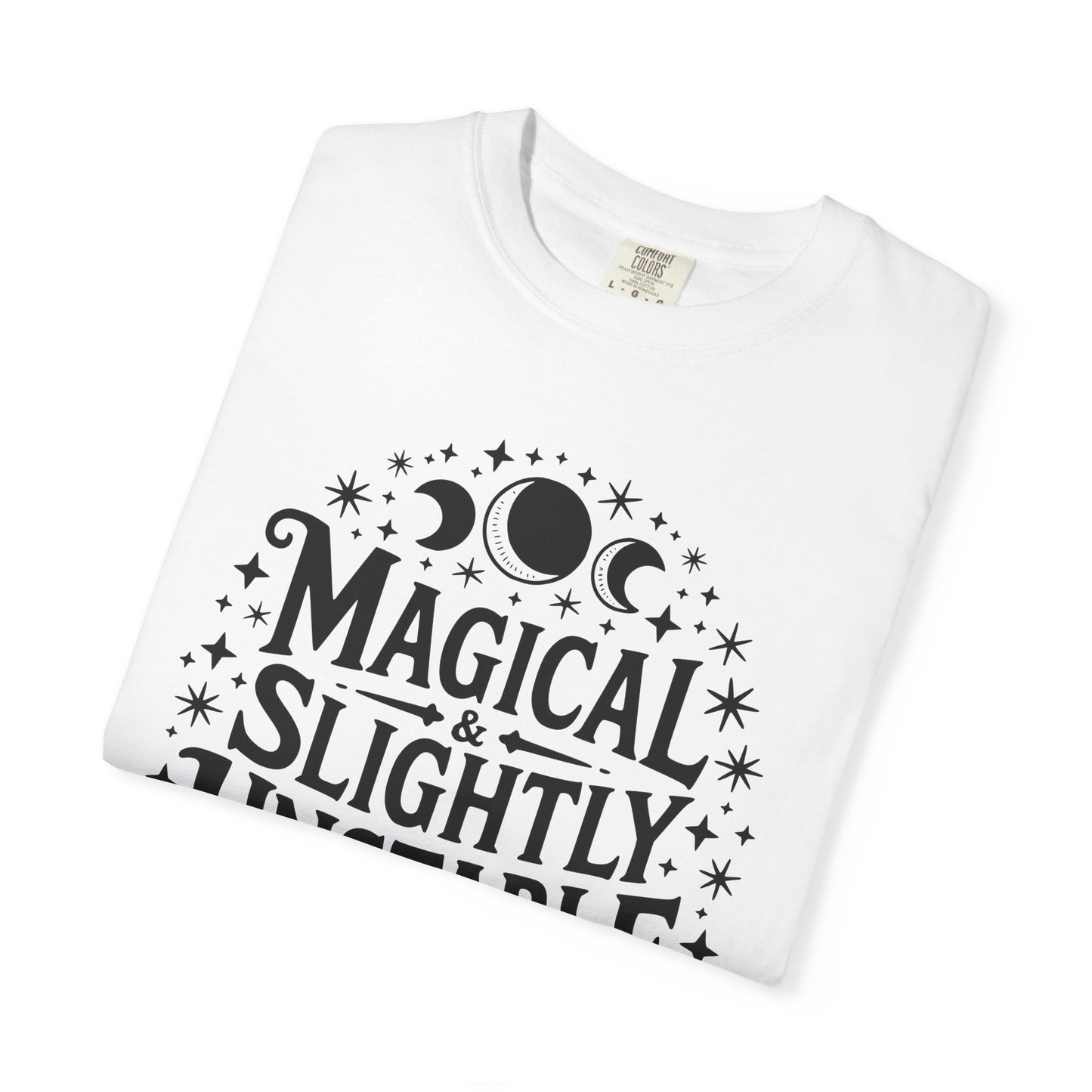 Magical & Slightly Unstable T-Shirt, Trendy Tee for Mystics