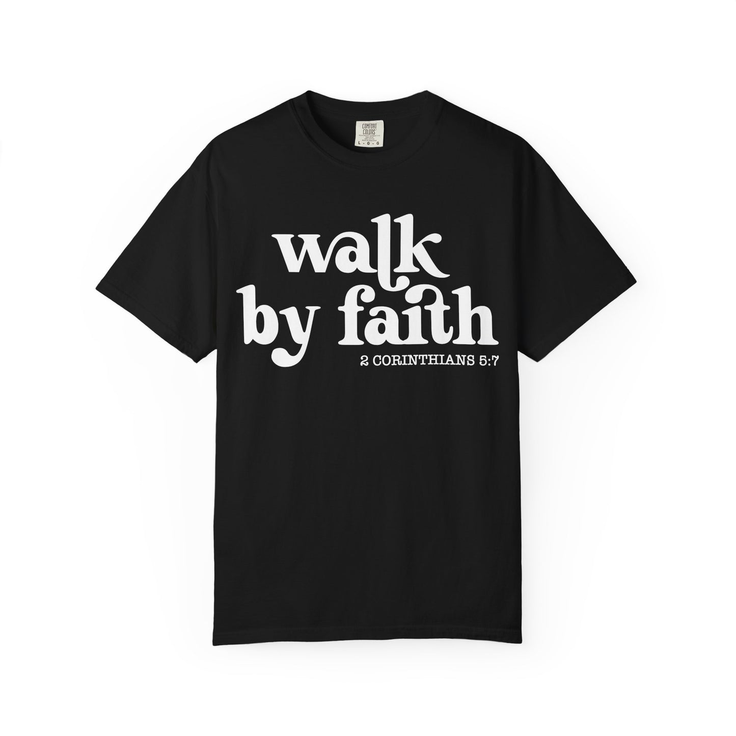 Faith-Inspired Garment-Dyed Tee: "Walk by Faith"