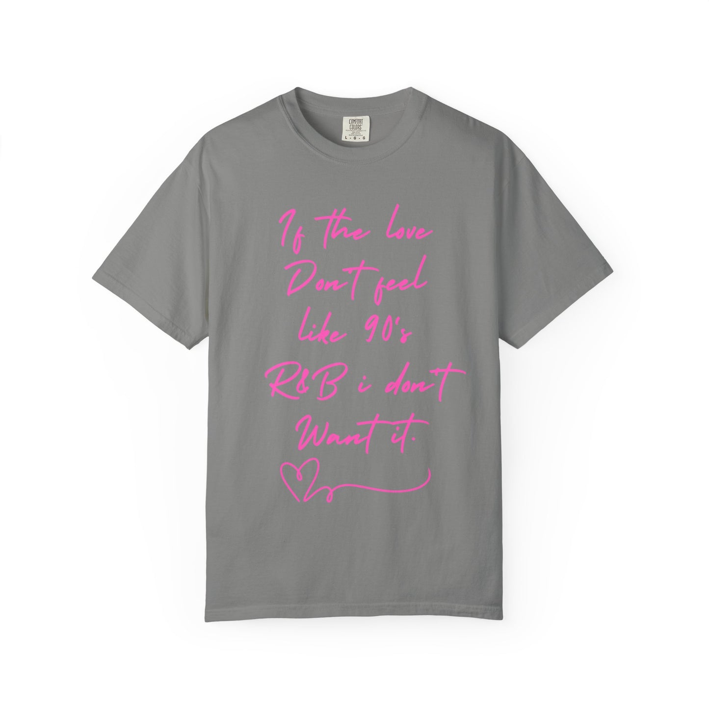 90's R&B love Quote T-shirt