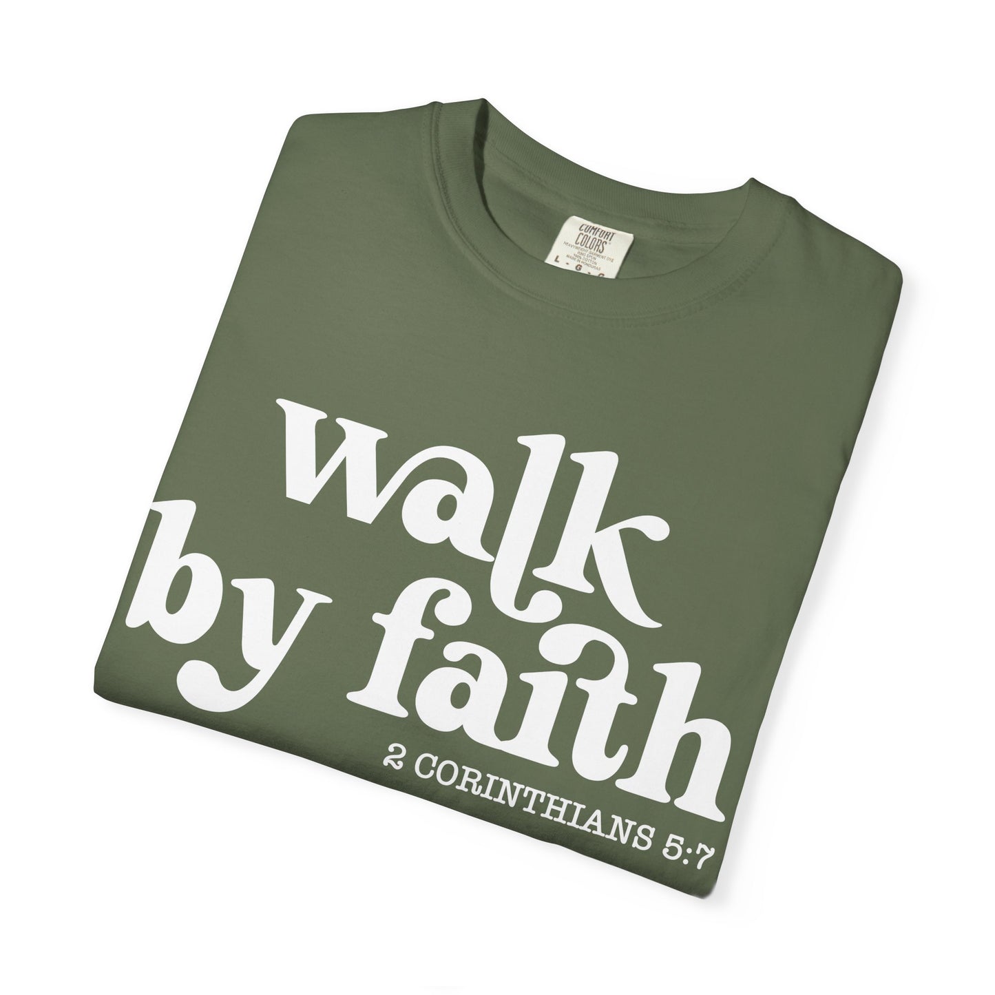 Faith-Inspired Garment-Dyed Tee: "Walk by Faith"