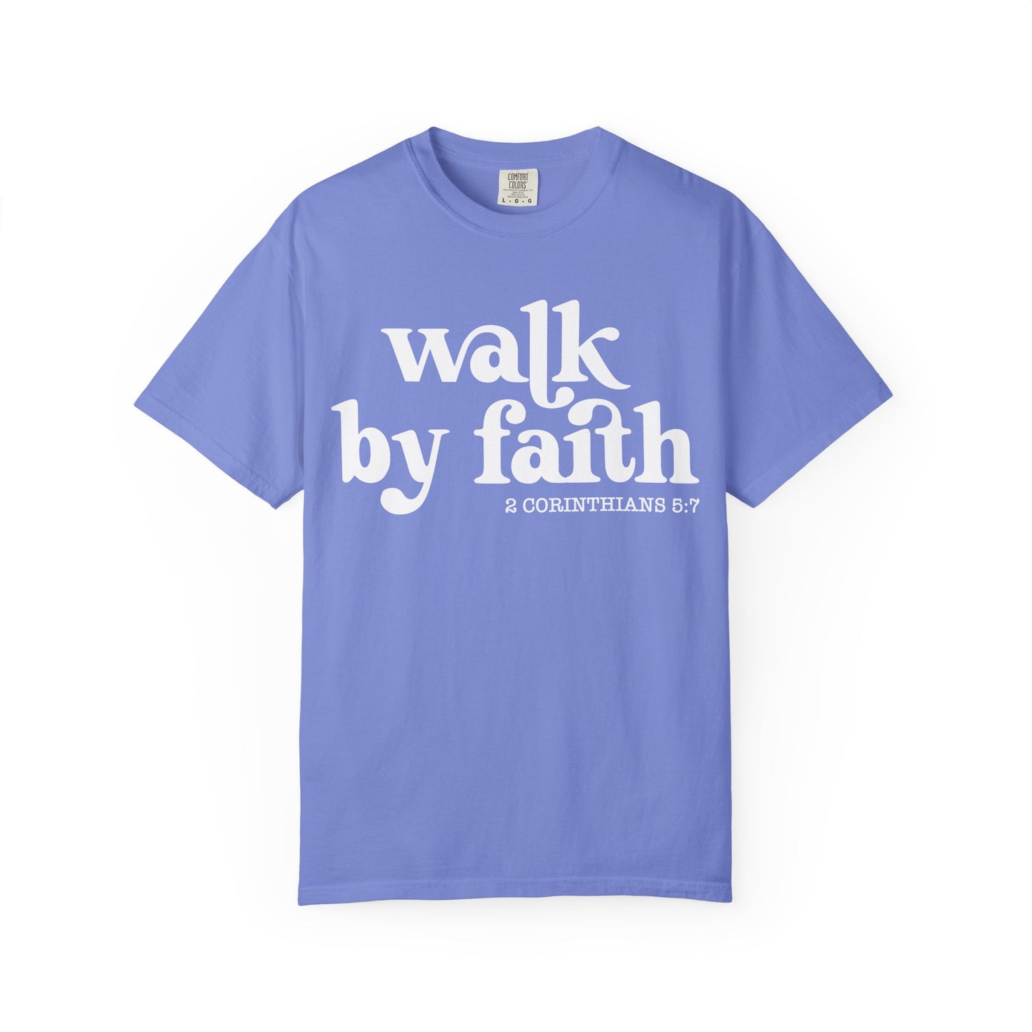 Faith-Inspired Garment-Dyed Tee: "Walk by Faith"