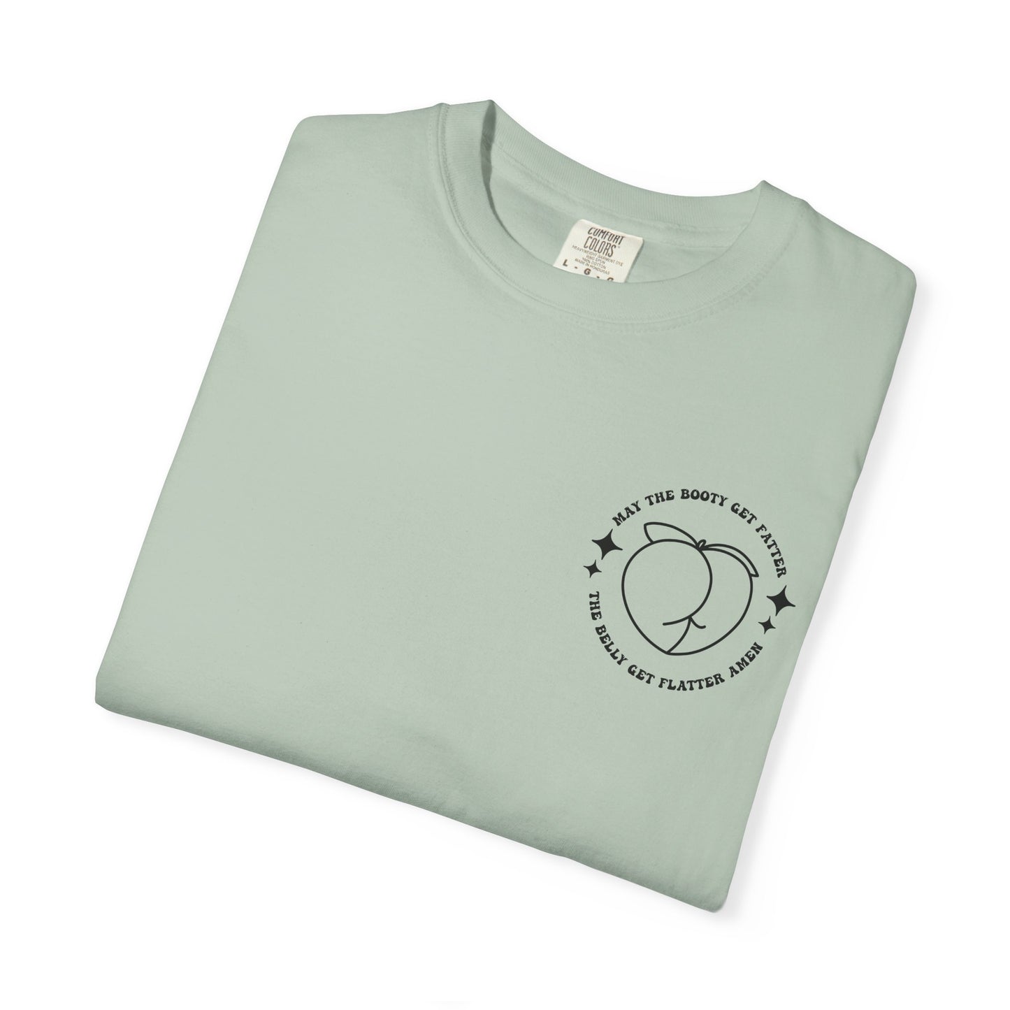 ‘May the Booty Get Fatter’ Funny Graphic Tee