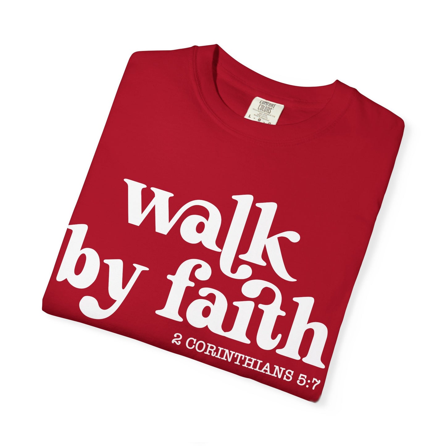 Faith-Inspired Garment-Dyed Tee: "Walk by Faith"