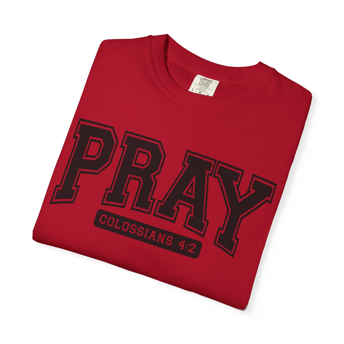Colossians 4:2 Pray T-Shirt | Faith-Based Apparel for Everyday Wear, Christian Gifts, Casual Tees, Religious Clothing, Unisex Style