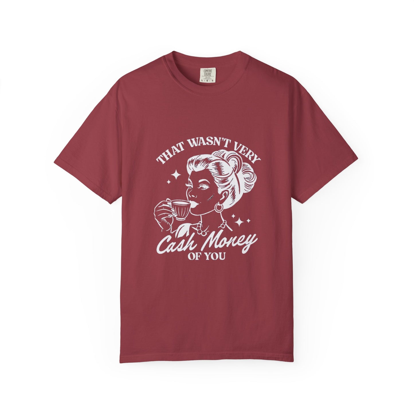 Retro Graphic T-Shirt - 'That Wasn’t Very Cash Money of You' - Unisex