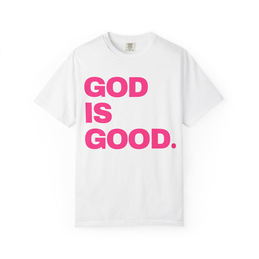 Unisex Garment-Dyed T-shirt with 'God is Good'