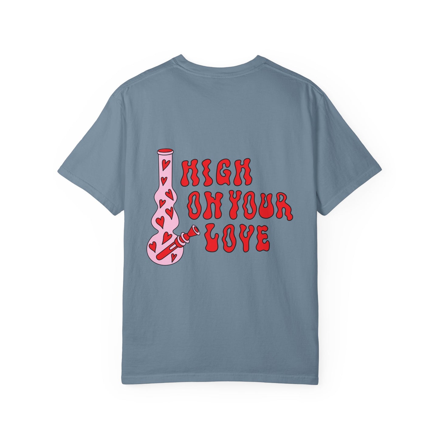 High on Your Love T-shirt, Unisex Love Tee, Valentine's Day Gift, Couples T-shirt, Cute Graphic Shirt