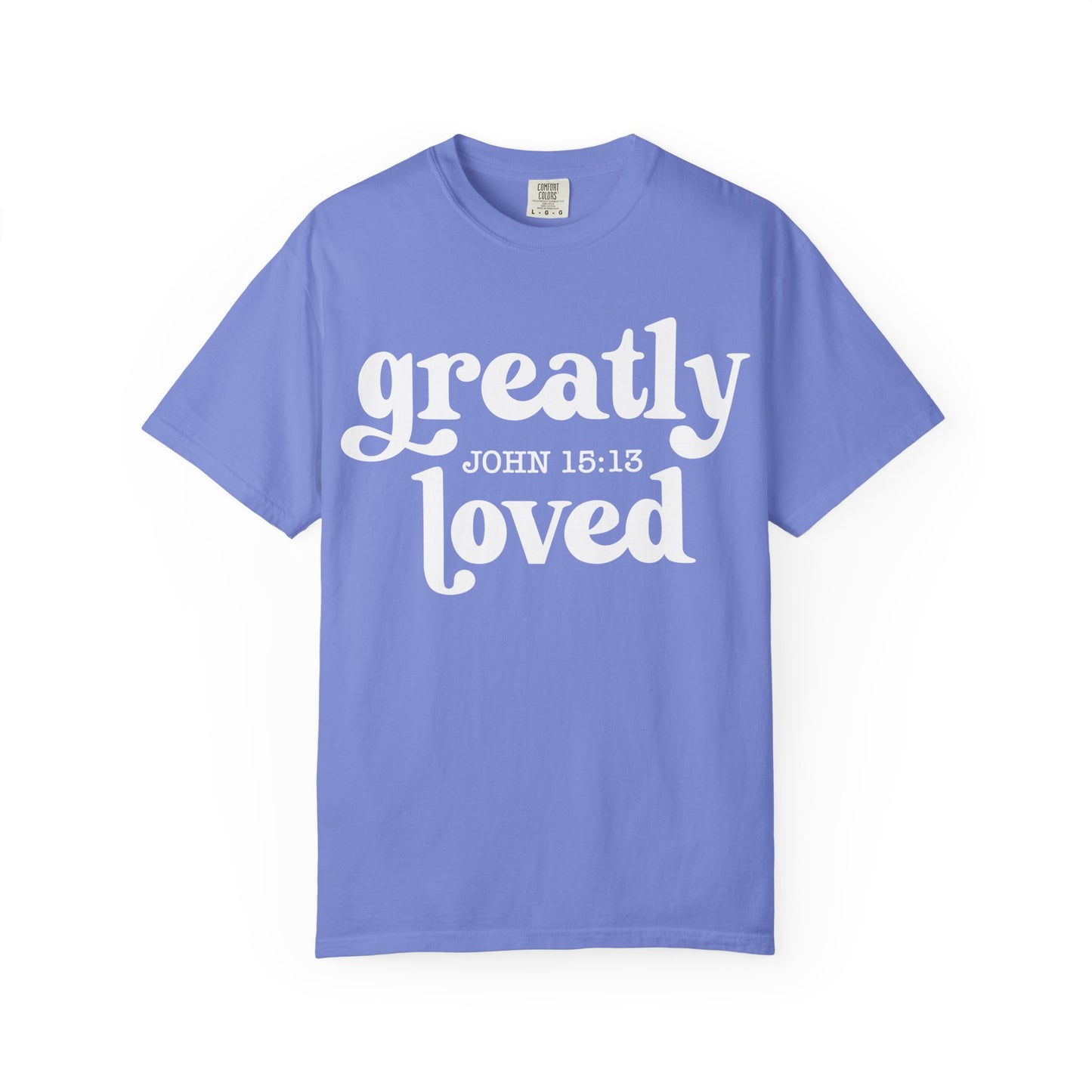 "Greatly Loved" Unisex Garment-Dyed T-shirt | Faith-Based Apparel