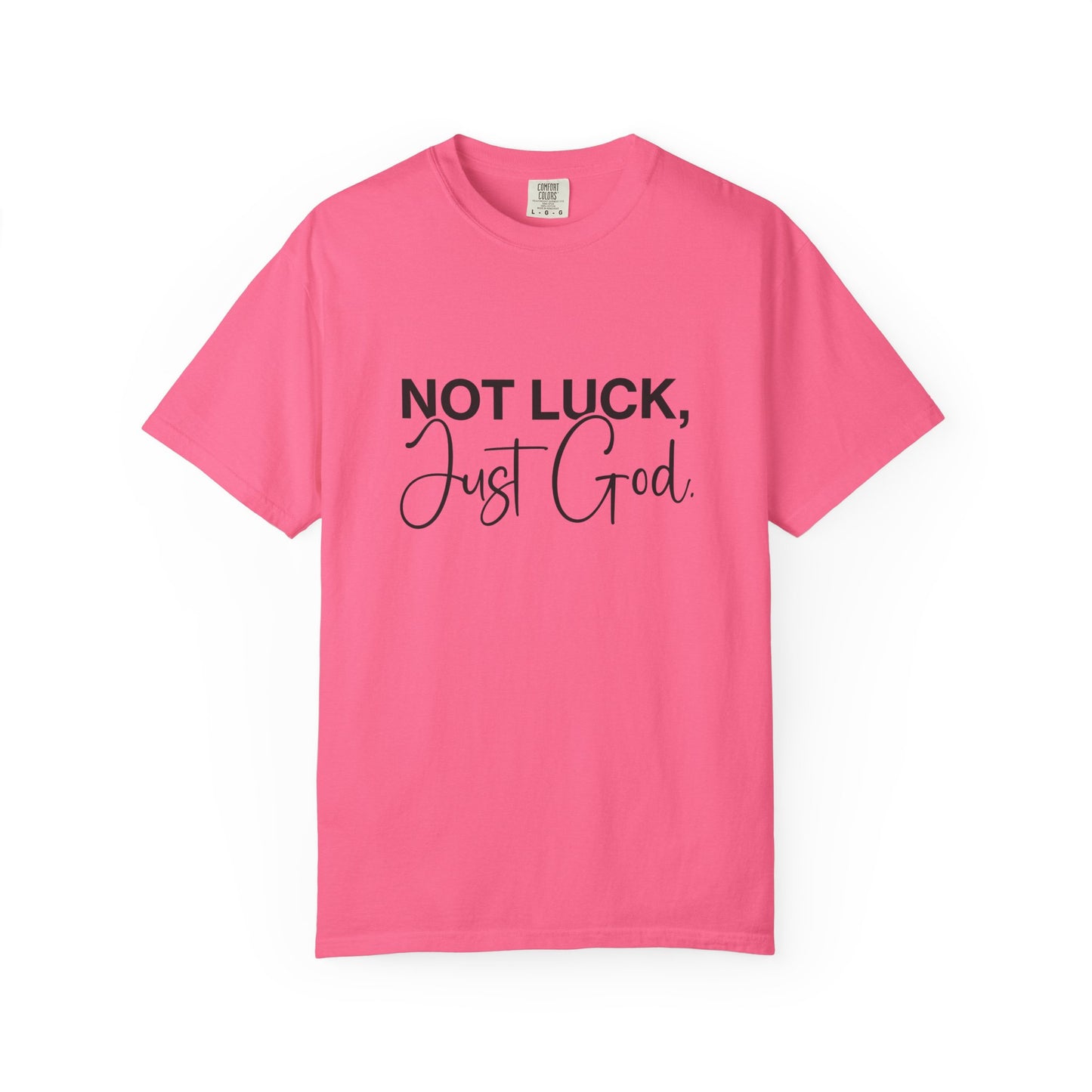 Faith-Based "Not luck, just God" Unisex T-Shirt, Inspirational Tee, Casual Wear, Gift for Believers, Motivational Shirt, Everyday Comfort
