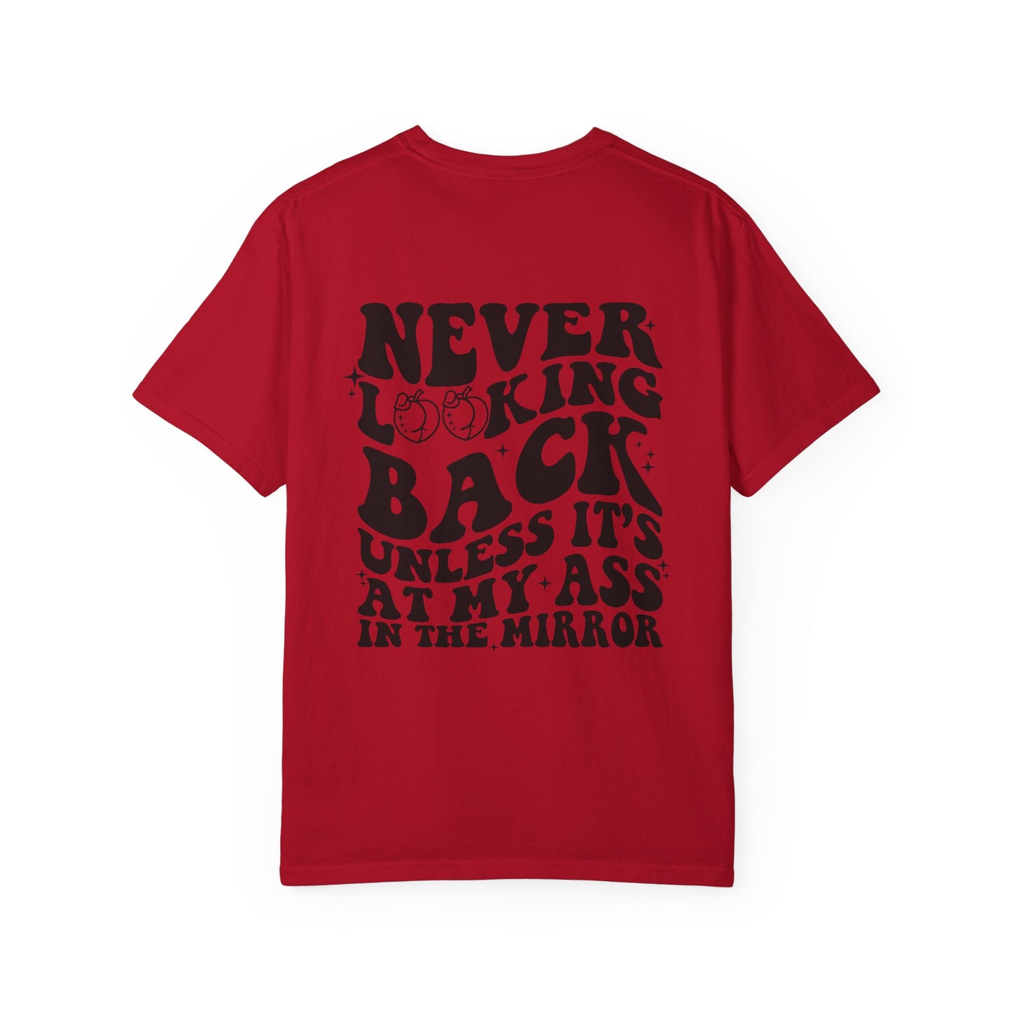 "Never looking back" Playful Unisex T-Shirt with Reflective Message, Motivational Tee