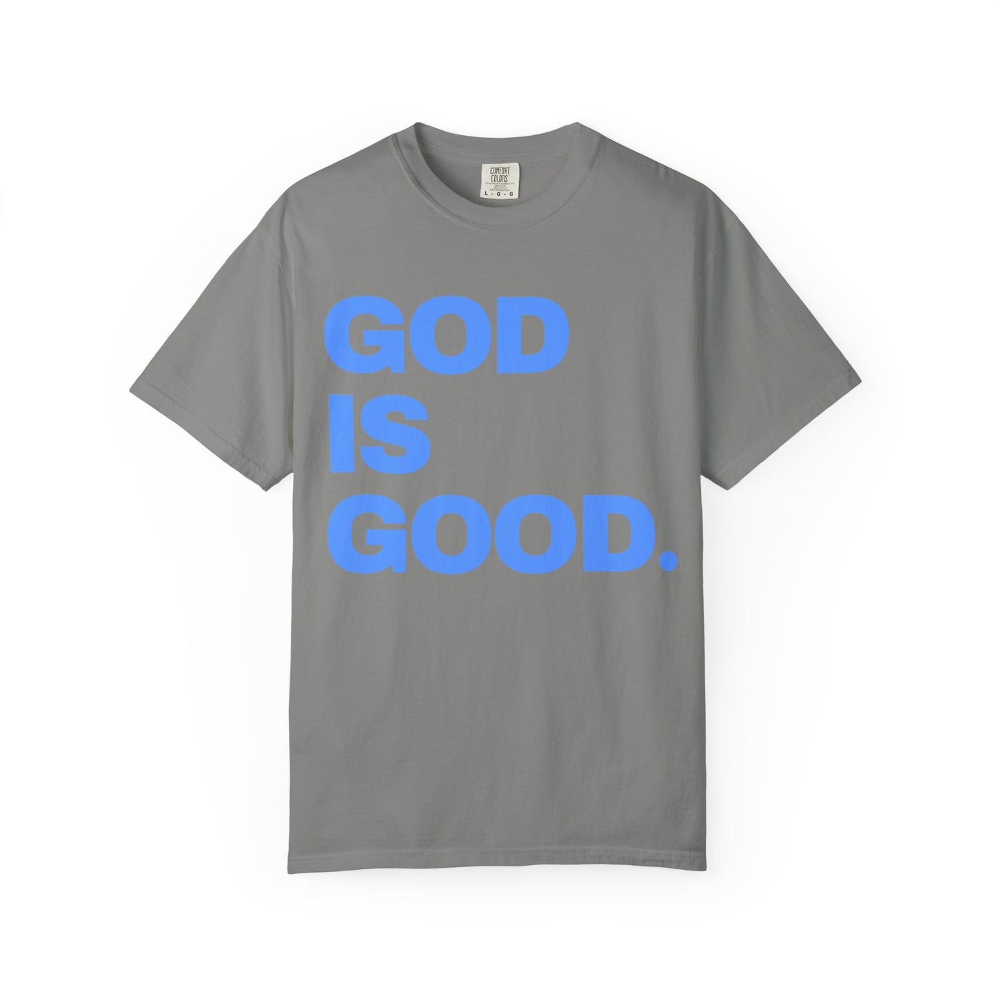 Unisex Garment-Dyed T-shirt with 'God is Good'