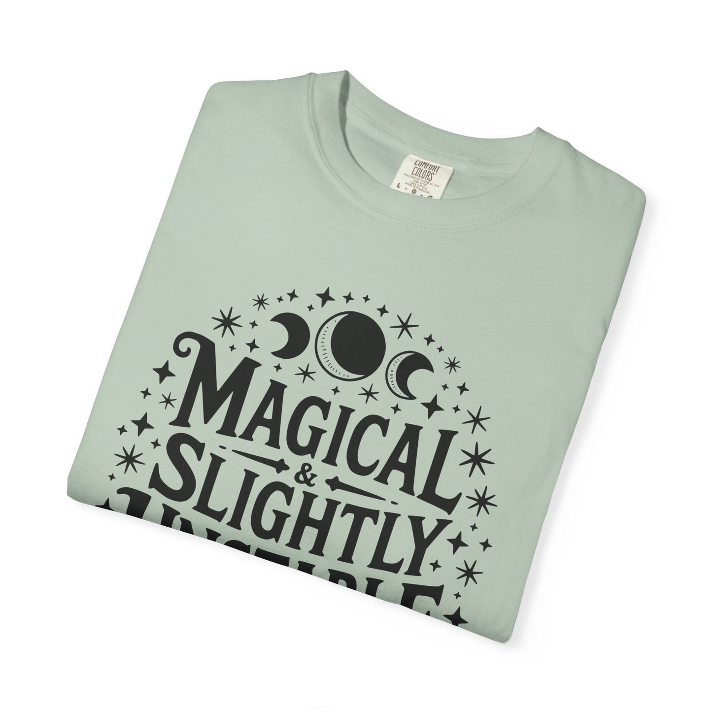 Magical & Slightly Unstable T-Shirt, Trendy Tee for Mystics