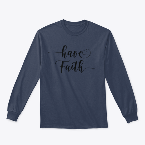 Have Faith Calligraphy Religion Quote Design for Sweatshirt