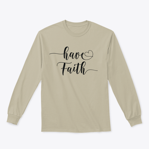 Have Faith Calligraphy Religion Quote Design for Sweatshirt